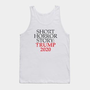 Short horror story trump 2020 election Tank Top